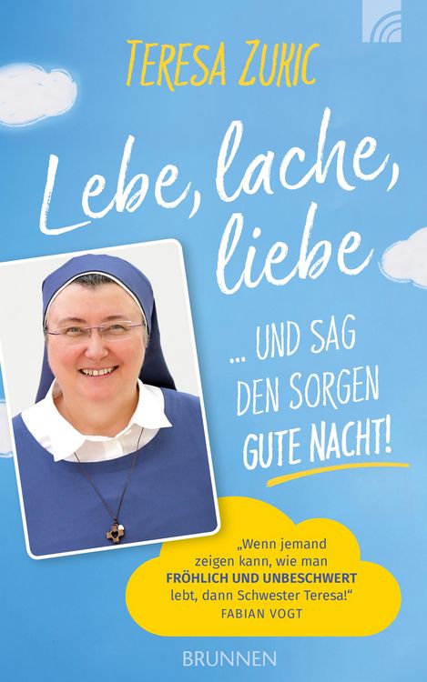 Produktbild: Lebe, lache, liebe ... und sag den Sorgen Gute Nacht!