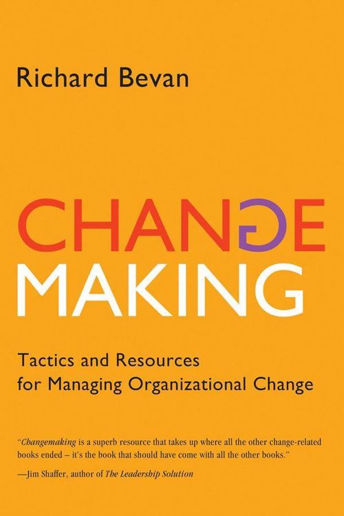 Produktbild: Changemaking: Tactics and Resources for Managing Organizational Change