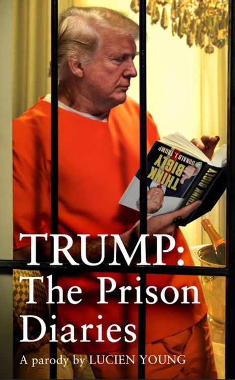 Produktbild: Trump: The Prison Diaries