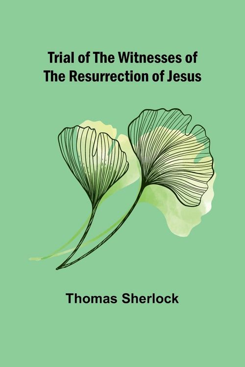 Produktbild: Trial of the Witnesses of the Resurrection of Jesus
