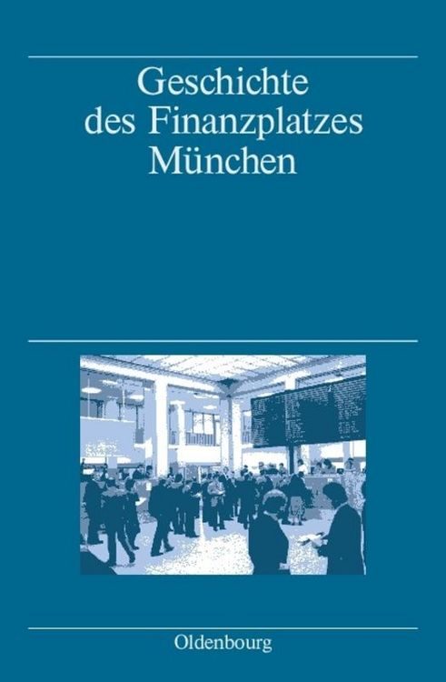 Produktbild: Geschichte des Finanzplatzes M&uuml;nchen