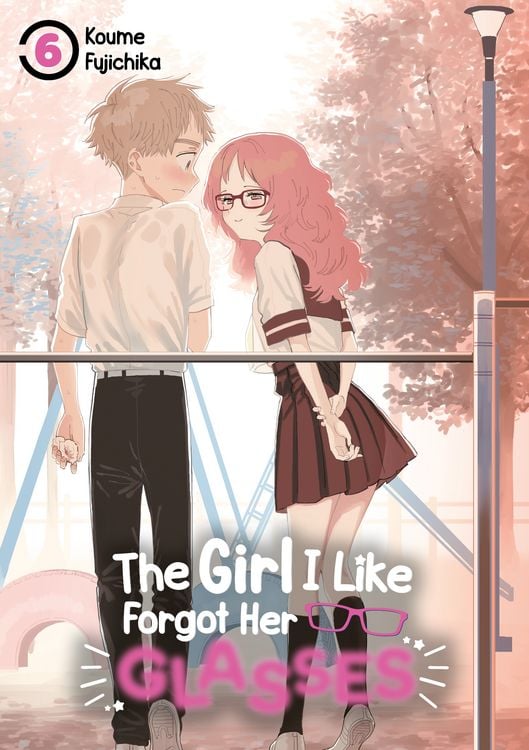 Produktbild: The Girl I Like Forgot Her Glasses &ndash; Band 06 (deutsche Ausgabe)