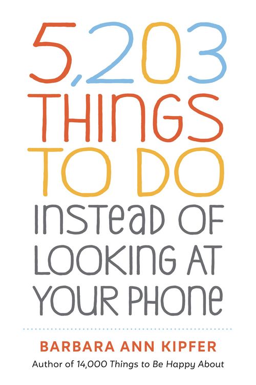 Produktbild: 5,203 Things to Do Instead of Looking at Your Phone
