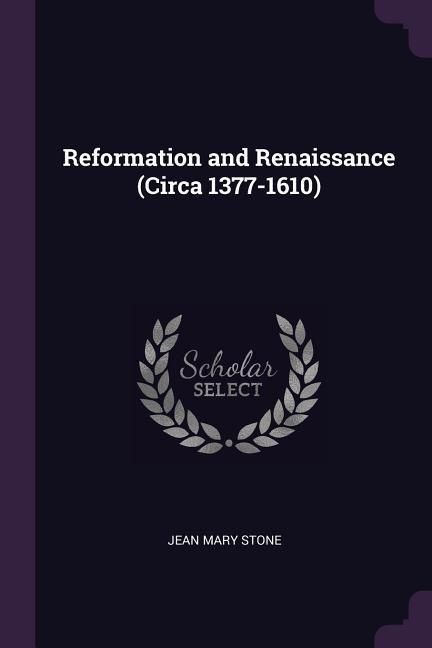 Produktbild: Reformation and Renaissance (Circa 1377-1610)