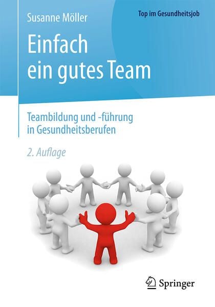 Produktbild: Einfach ein gutes Team - Teambildung und -f&uuml;hrung in Gesundheitsberufen