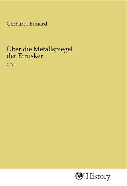 Produktbild: &Uuml;ber die Metallspiegel der Etrusker