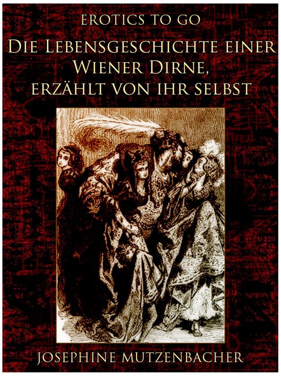 Produktbild: Die Lebensgeschichte einer Wiener Dirne, erz&auml;hlt von ihr selbst