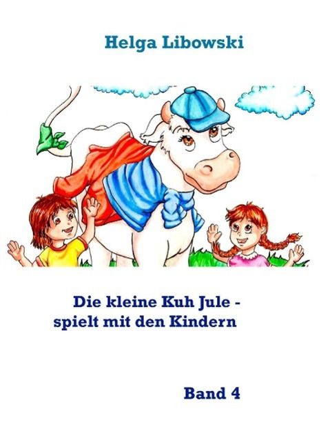Produktbild: Die kleine Kuh Jule - spielt mit den Kindern
