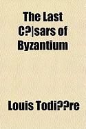 Produktbild: The Last C]sars of Byzantium
