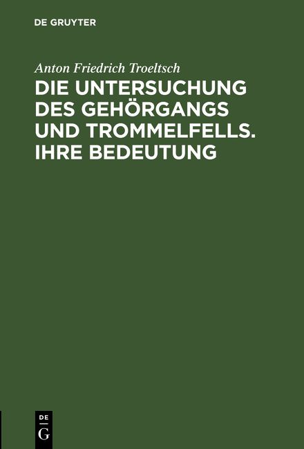 Produktbild: Die Untersuchung des Geh&ouml;rgangs und Trommelfells. Ihre Bedeutung