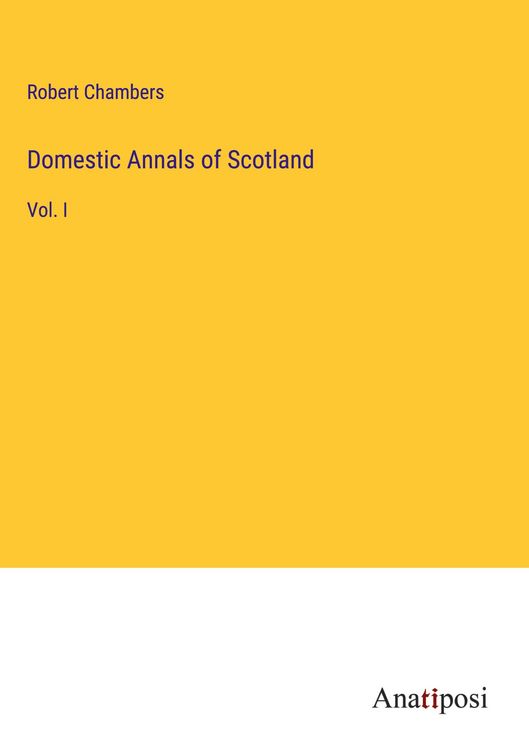 Produktbild: Domestic Annals of Scotland