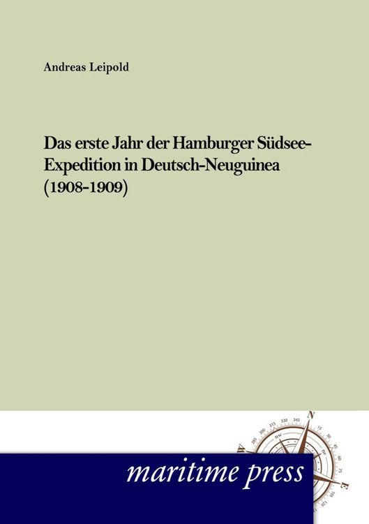 Produktbild: Das erste Jahr der Hamburger S&uuml;dsee-Expedition in Deutsch- Neuguinea (1908-1909)
