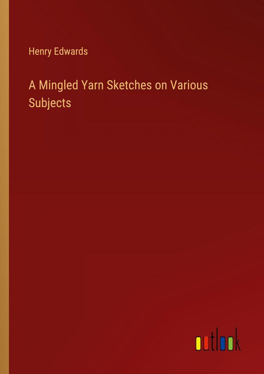 Produktbild: A Mingled Yarn Sketches on Various Subjects