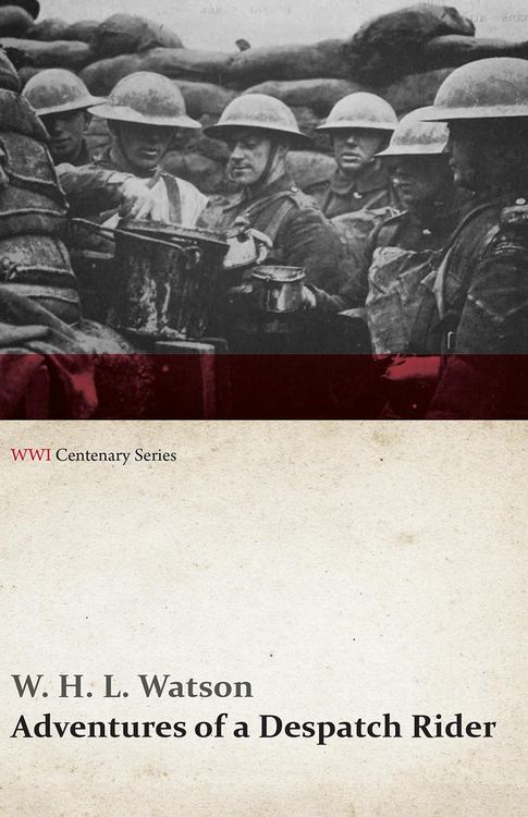 Produktbild: Adventures of a Despatch Rider (WWI Centenary Series)