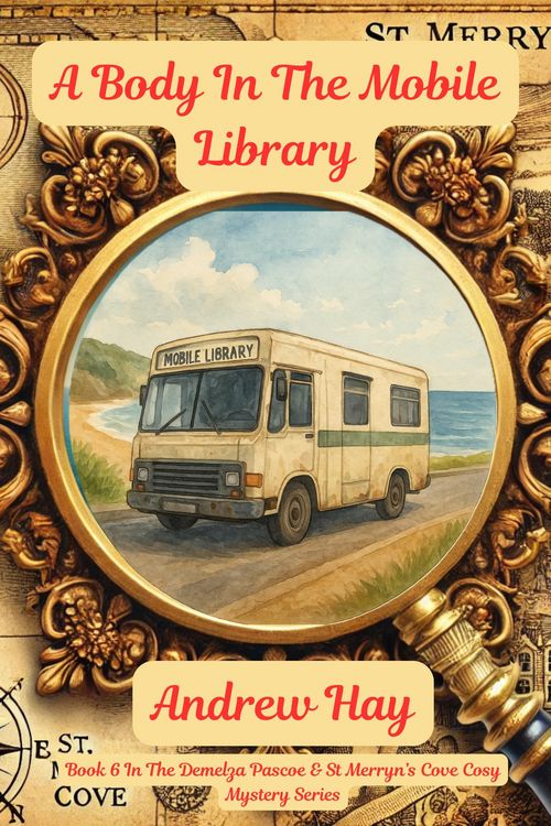 Produktbild: A Body In The Mobile Library (Demelza Pascoe & St Merryn's Cove Cozy Mystery Series, #6)