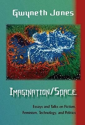 Produktbild: Imagination/Space: Essays and Talks on Fiction, Feminism, Technology, and Politics