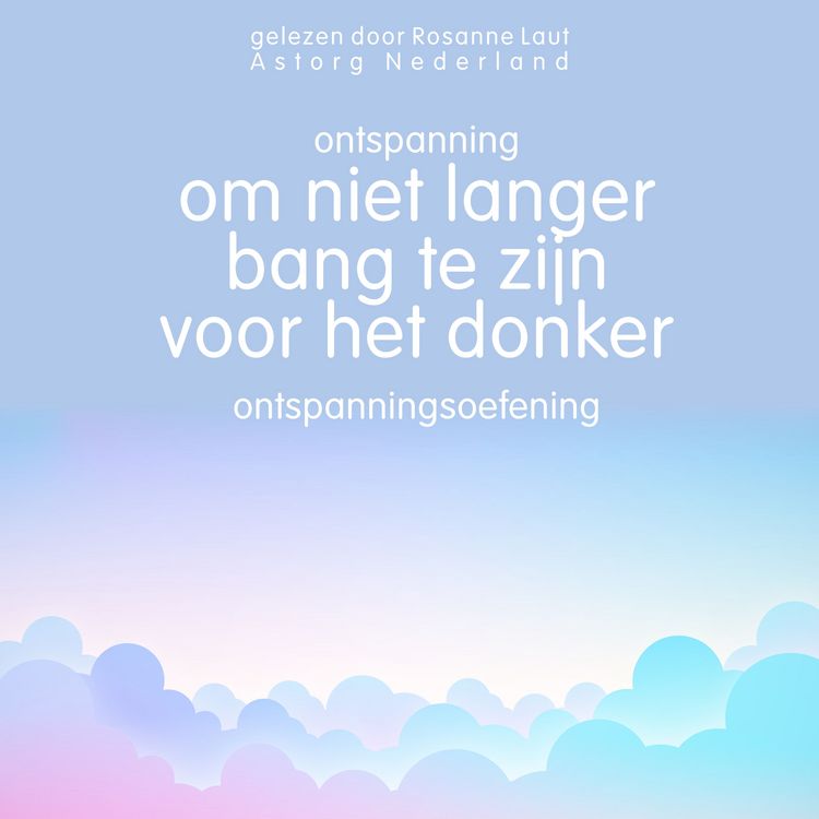 Produktbild: Ontspanning om niet langer bang te zijn voor het donker: Ontspanningsoefening