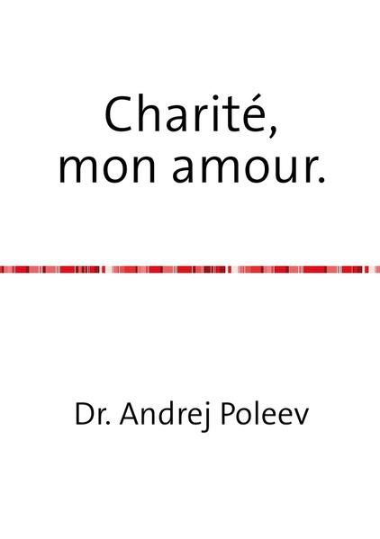 Produktbild: Charit&eacute;, mon amour.