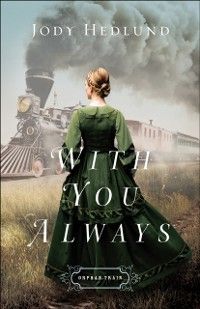 Produktbild: With You Always (Orphan Train Book #1)