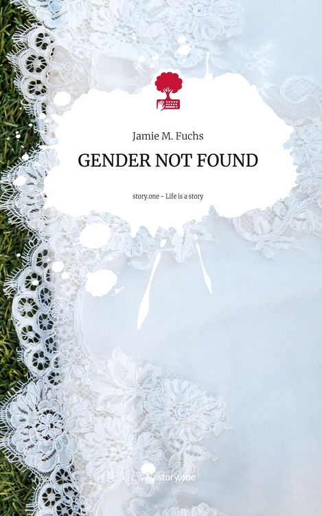 Produktbild: GENDER NOT FOUND. Life is a Story - story.one