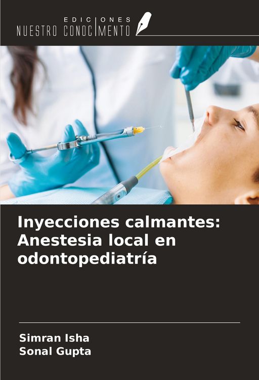 Produktbild: Inyecciones calmantes: Anestesia local en odontopediatr&iacute;a