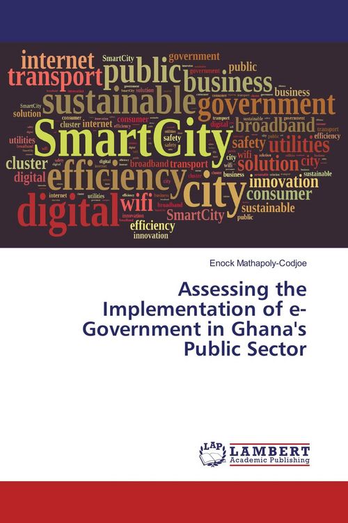 Produktbild: Assessing the Implementation of e-Government in Ghana's Public Sector