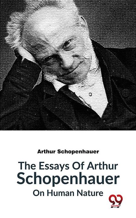 Produktbild: The Essays Of Arthur Schopenhauer On Human Nature