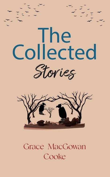 Produktbild: The Collected Stories of Grace MacGowan Cooke