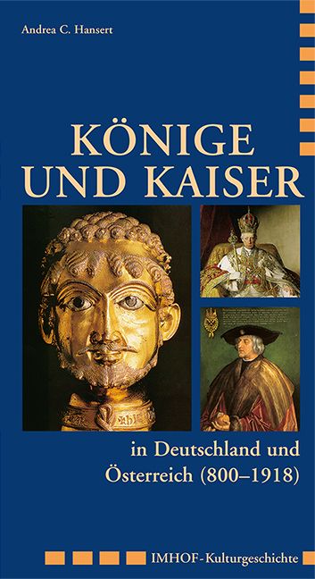 Produktbild: K&ouml;nige und Kaiser in Deutschland und &Ouml;sterreich (800&ndash;1918)