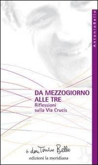 Produktbild: Da mezzogiorno alle tre. Riflessioni sulla via Crucis