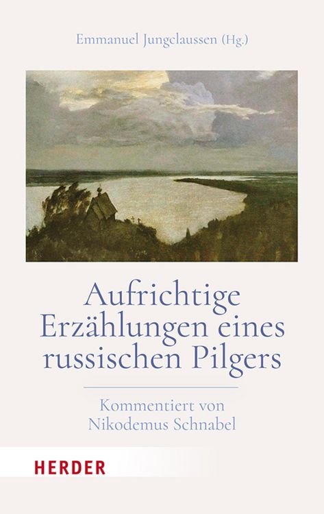Produktbild: Aufrichtige Erz&auml;hlungen eines russischen Pilgers