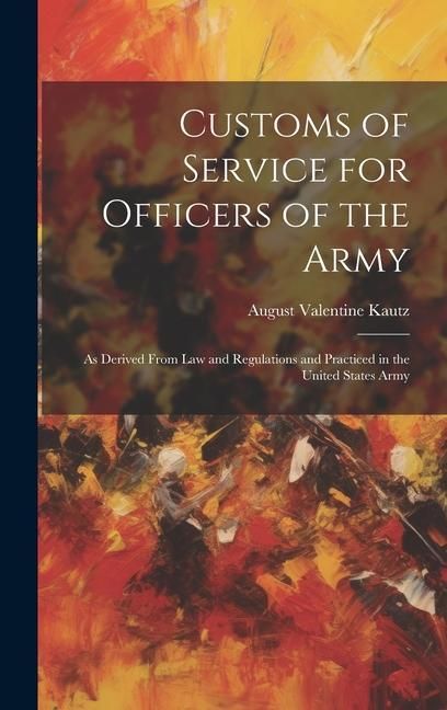 Produktbild: Customs of Service for Officers of the Army