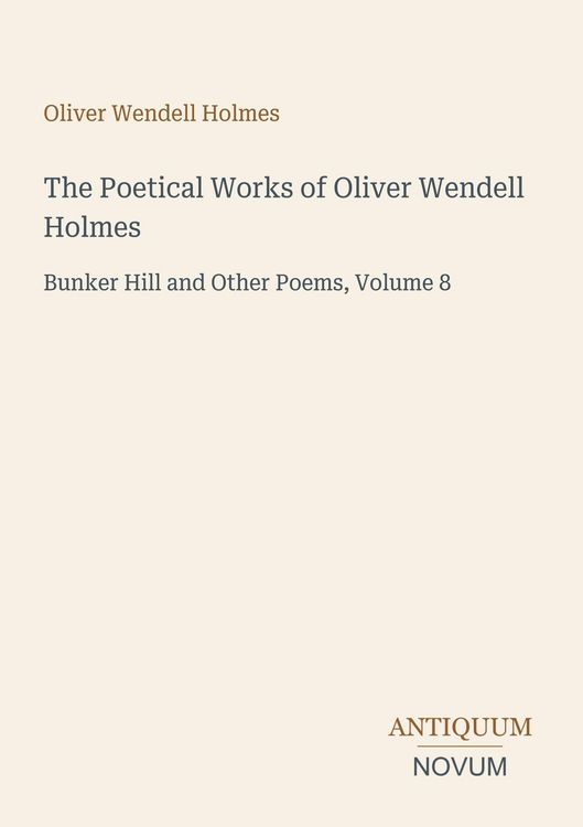 Produktbild: The Poetical Works of Oliver Wendell Holmes