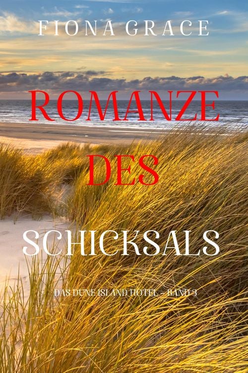Produktbild: Romanze des Schicksals (Das Dune Island Hotel - Band 3)