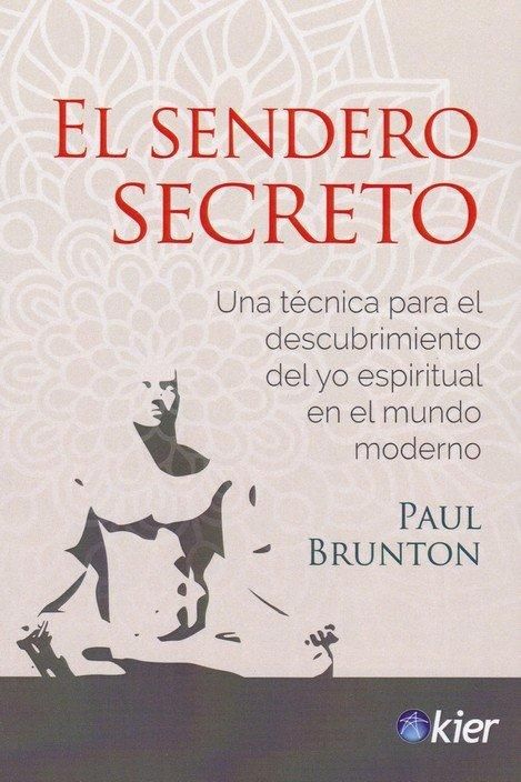 Produktbild: El sendero secreto : una t&eacute;cnica para el descubrimiento del yo espiritual en el mundo moderno