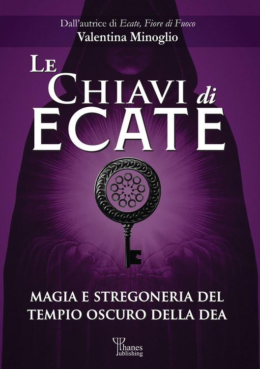 Produktbild: Le chiavi di Ecate. Magia e stregoneria del tempio oscuro della dea