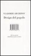 Produktbild: Design del popolo. 220 inventori della Russia post-sovietica