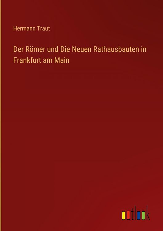 Produktbild: Der R&ouml;mer und Die Neuen Rathausbauten in Frankfurt am Main