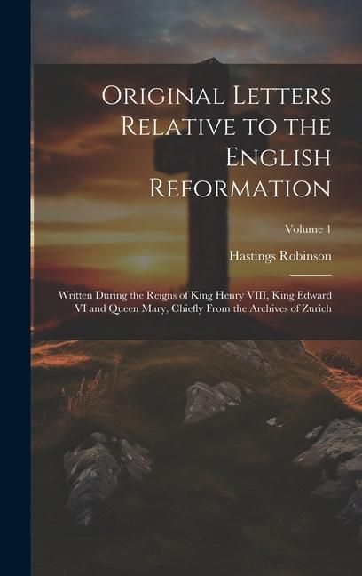 Produktbild: Original Letters Relative to the English Reformation