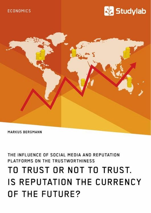 Produktbild: To Trust or Not to Trust. Is Reputation the Currency of the Future?