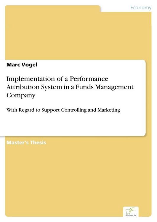 Produktbild: Implementation of a Performance Attribution System in a Funds Management Company