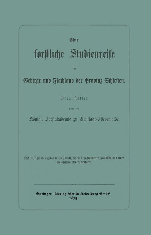 Produktbild: Eine forstliche Studienreise im Gebirge und Flachland der Provinz Schlesien