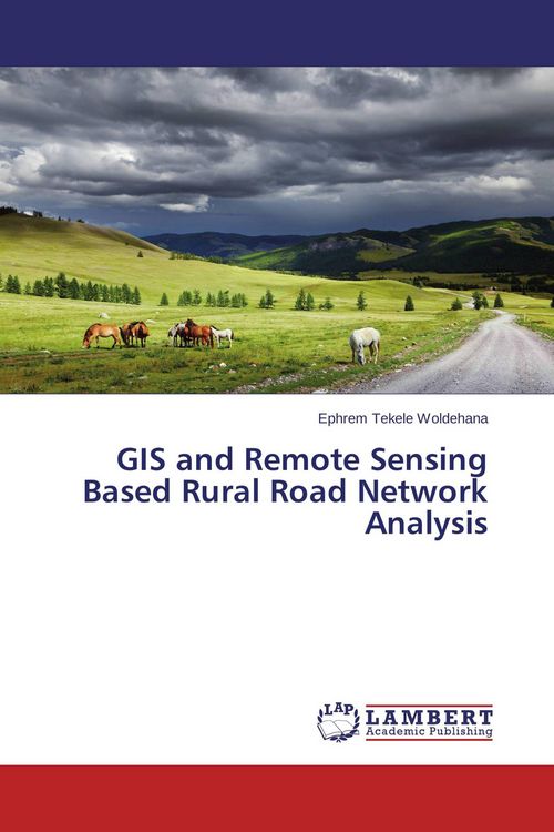 Produktbild: GIS and Remote Sensing Based Rural Road Network Analysis