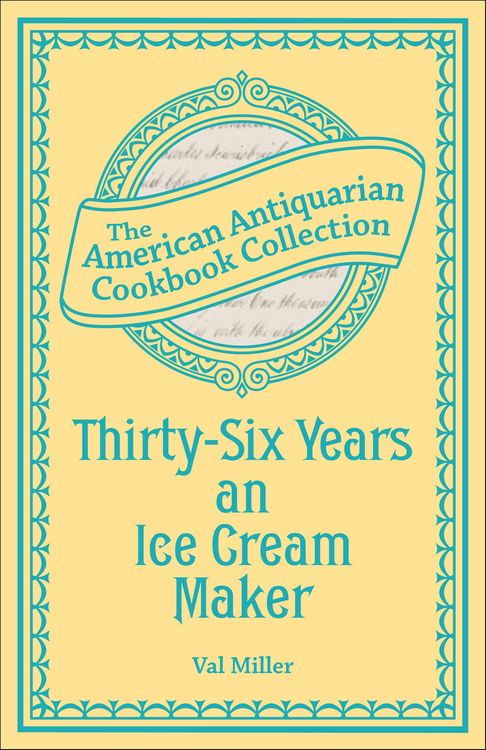 Produktbild: Thirty-Six Years an Ice Cream Maker