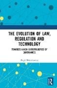 Produktbild: The Evolution of Law, Regulation and Technology