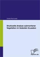 Produktbild: Strukturelle Analyse submontaner Vegetation im S&uuml;dosten Ecuadors
