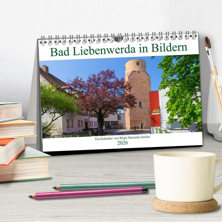 Produktbild: Bad Liebenwerda in Bildern (Tischkalender 2026 DIN A5 quer), CALVENDO Monatskalender