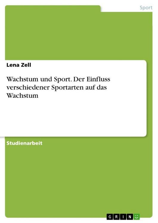 Produktbild: Wachstum und Sport. Der Einfluss verschiedener Sportarten auf das Wachstum