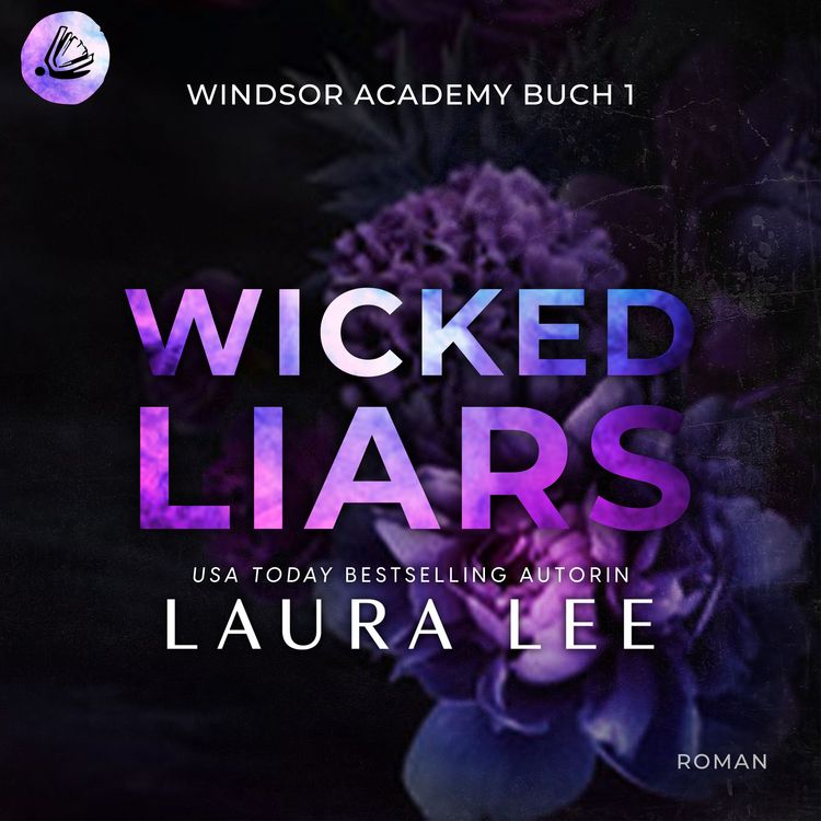 Produktbild: Wicked Liars: Ein d&uuml;sterer Highschool-Liebesroman