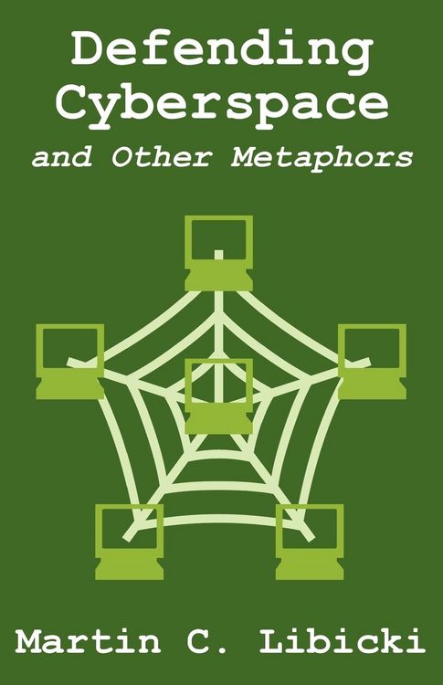 Produktbild: Defending Cyberspace and Other Metaphors